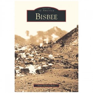Arcadia Images Of America: Bisbee Fiction