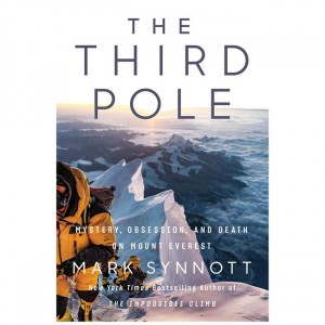 Dutton The Third Pole: Mystery, Obsession And Death On Mount Everest Fiction