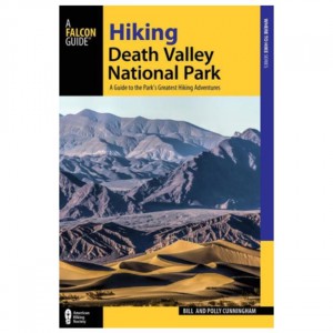 Falcon Hiking Death Valley National Park: A Guide To The Park's Greatest Hiking Adventures - 2nd Edition California