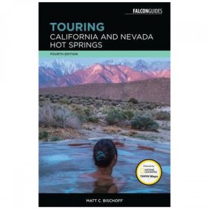 Falcon Touring California and Nevada Hot Springs - 4th Edition California