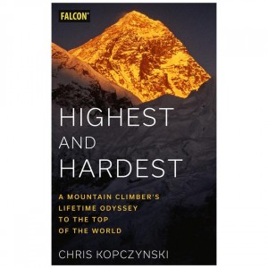 Falcon Highest And Hardest: A Mountain Climber's Lifetime Odyssey To The Top Of The World Fiction