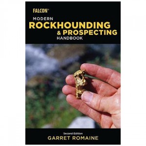 Falcon Modern Rockhounding And Prospecting Handbook - 2nd Edition Field Guides