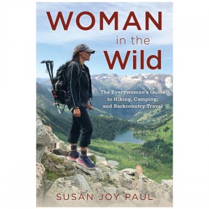 Falcon Woman In The Wild: The Everywoman's Guide To Hiking, Camping And Backcountry Travel Instructional Guides