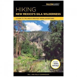 Falcon Hiking New Mexico's Gila Wilderness: A Guide To The Area's Greatest Hiking Adventures - 2nd Edition New Mexico