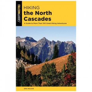 Falcon Hiking the North Cascades: A Guide To More Than 100 Great Hiking Adventures State Guides