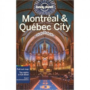 Lonely Planet  Montreal & Quebec City Travel International Guides