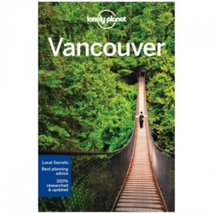 Lonely Planet  Vancouver Travel International Guides
