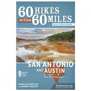 Menasha 60 Hikes Within 60 Miles: San Antonio And Austin State Guides