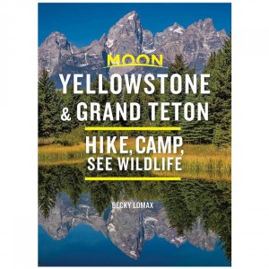 Moon Moon Yellowstone & Grand Teton: Hike, Camp, See Wildlife - 2020 Edition State Guides