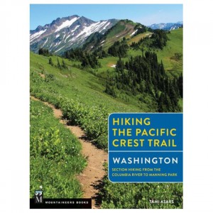 Mountaineers Hiking The Pacific Crest Trail: Washington: Section Hiking From Columbia River To Manning Park State Guides