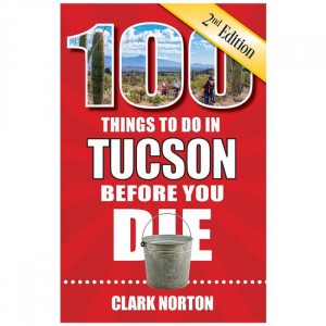 Reedy 100 Things To Do In Tucson Before You Die - 2nd Edition Fiction