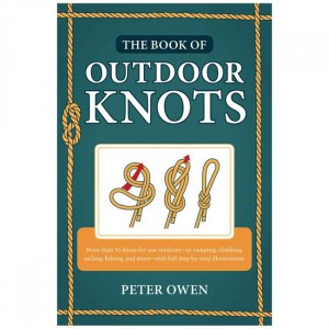 Rowman The Book Of Outdoor Knots: More Than 70 Knots For Use Outdoors Instructional Guides