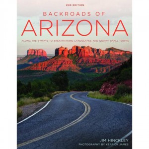 Treasure Backroads Of Arizona: Along The Byways To Breathtaking Landscapes And Quirky Small Towns Arizona
