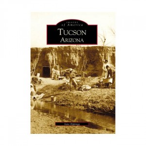 Treasure Images of America: Tucson, Arizona Fiction