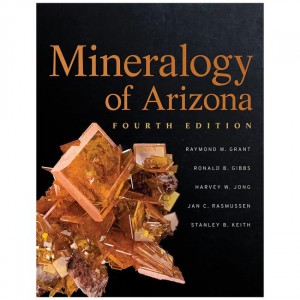 University Mineralogy Of Arizona - 4th Edtion Field Guides
